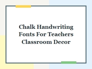 Fun Chalk Fonts for Playful Classroom Decorations