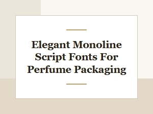 Elegant Monoline Script Fonts for Perfumery