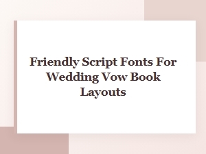Sweet Script Fonts for Wedding Vow Books