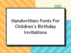 Sweet Handwritten Fonts for Birthday Invitations