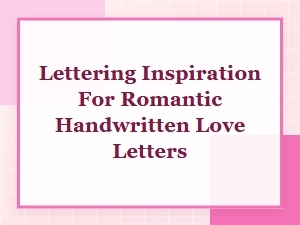 Fonts for Love: Sweet Lettering Inspiration